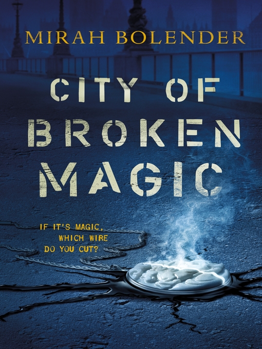 Title details for City of Broken Magic by Mirah Bolender - Available